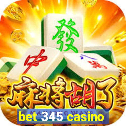 bet 345 casino